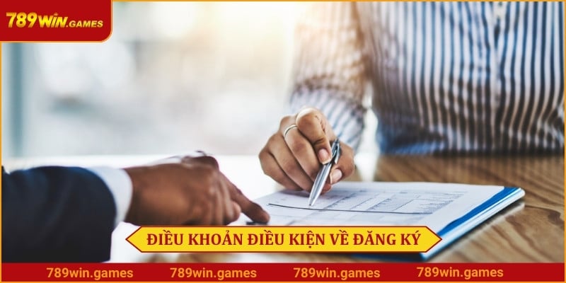 Điều khoản điều kiện 789Win về đăng ký tài khoản