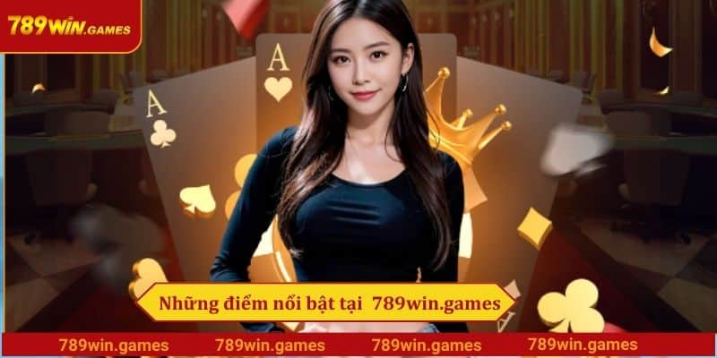 Những điểm nổi bật tại website cá cược 789win.games