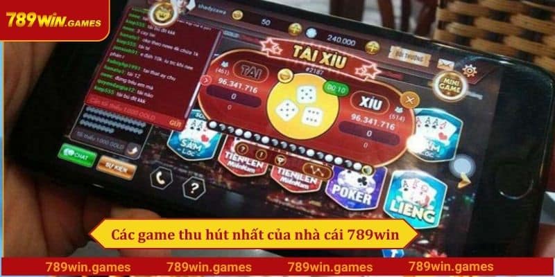 Các game thu hút nhất của nhà cái 789win