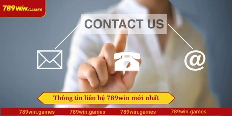 Thông tin liên hệ 789win mới nhất