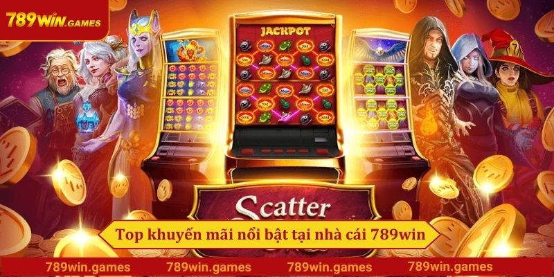 Top khuyến mãi nổi bật tại nhà cái 789win