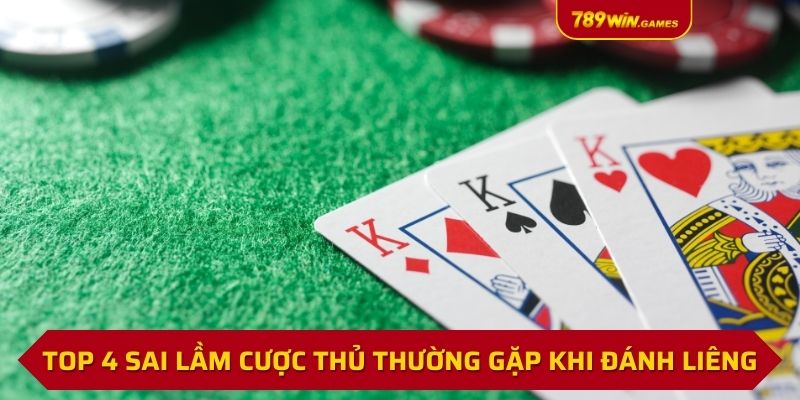 Top 4 sai lầm cược thủ thường gặp khi đánh liêng