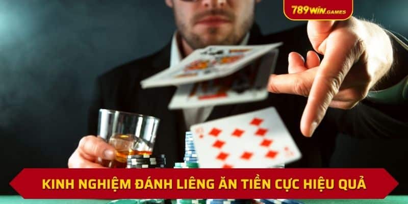 Kinh nghiệm đánh liêng ăn tiền cực hiệu quả