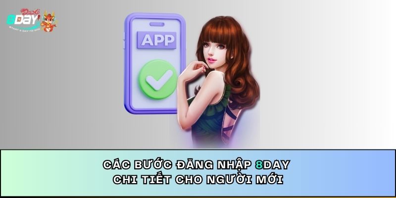 Các bước đăng nhập 8DAY chi tiết cho người mới