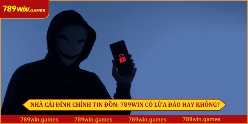 789win Có Lừa Đảo Hay Không?