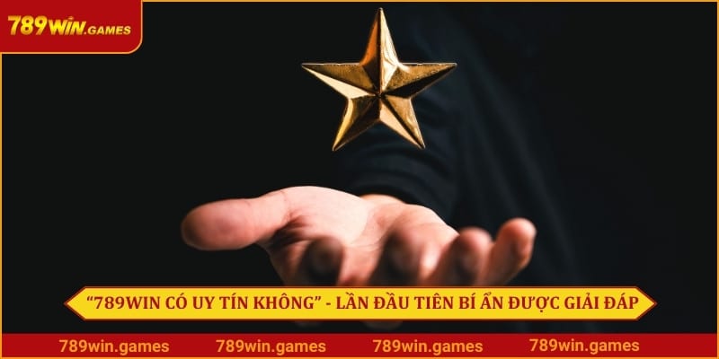 789WIN CÓ UY TÍN KHÔNG