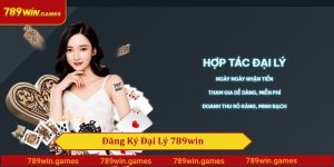 Đăng Ký Đại Lý 789win