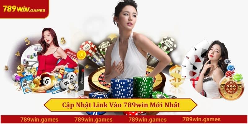 Cập Nhật Link Vào 789win