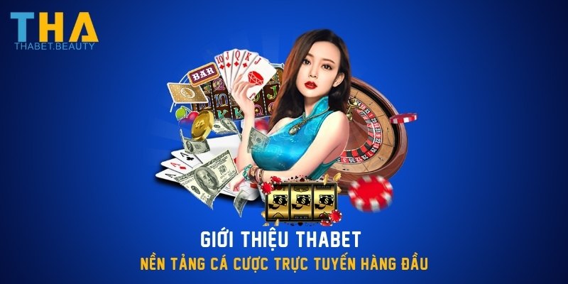 Giới Thiệu THABET - Nền Tảng Cá Cược Trực Tuyến Hàng Đầu